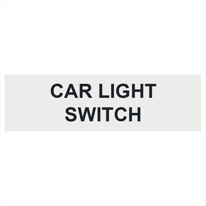 CAR LIGHT SWITCH NOTICE